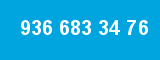 936 683 34 76